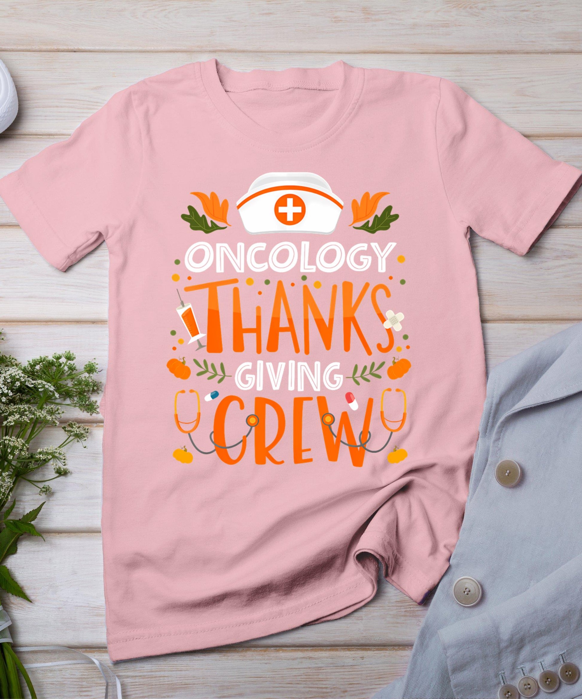 Oncology Thanksgiving Nurse Crew Thanksgiving Oncology Nurse T-Shirt