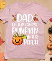 Dad Of Cutest Pumpkin In The Patch Halloween Thanksgiving T-Shirt