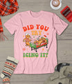 Retro Icu Nurse Christmas Gingerbread Did You Try Icing It T-Shirt