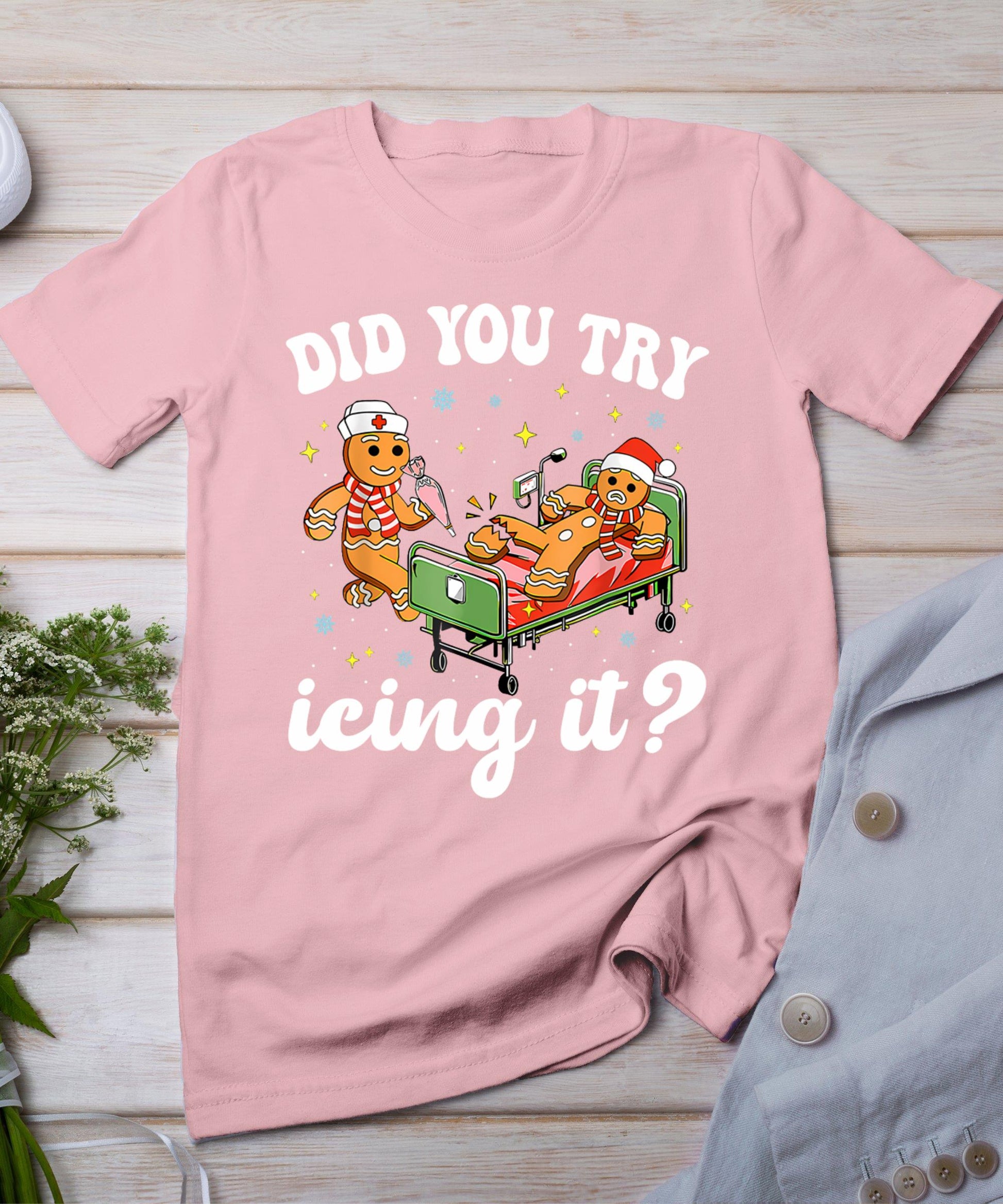 Funny Christmas Nurse Gingerbread Man Did You Try Icing It T-Shirt