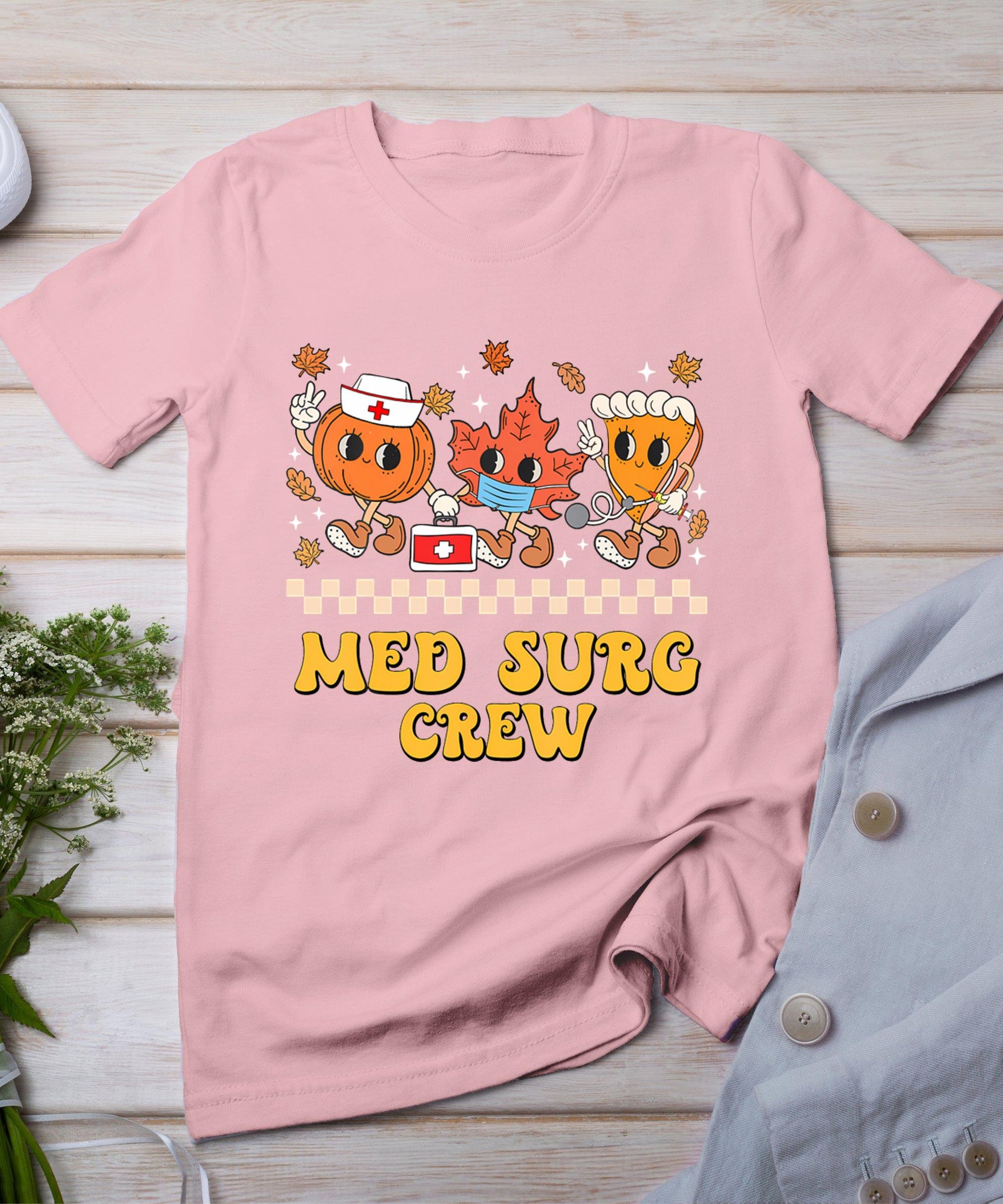 Med Surg Crew Pumpkin Pie Fall Leaf Thanksgiving Nurse Retro T-Shirt