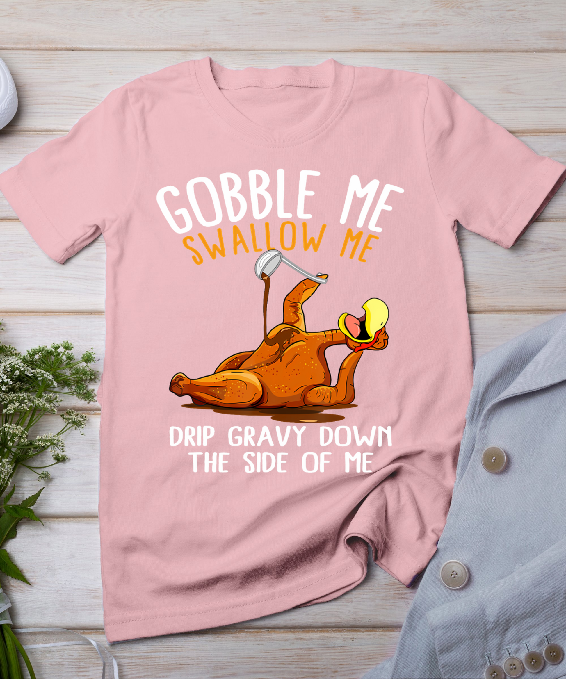 Gobble Me Swallow Me Shirt - Funny Thanksgiving T-Shirt