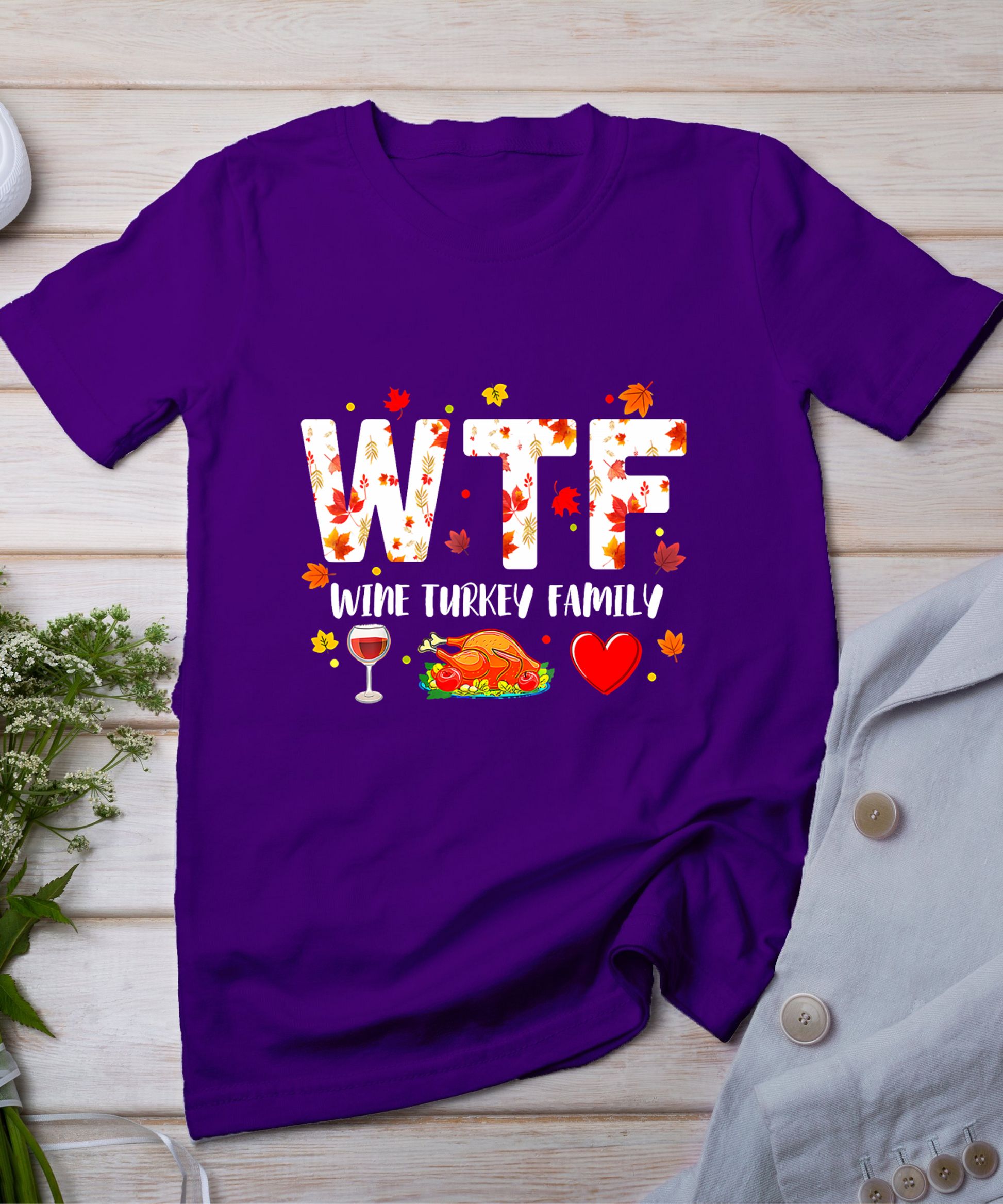 Wine Turkey Family Shirt Wtf Funny Thanksgiving Gift Shirt T-Shirt