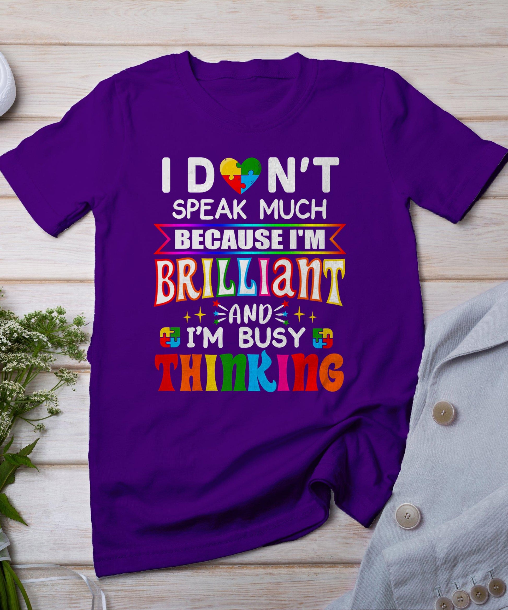 I Dont Speak Much Brilliant Autism Autistic Boys Girls Gift T-Shirt