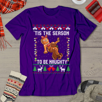 Tis The Season To Be Naughty Ugly Christmas Sweater Dirty T-Shirt