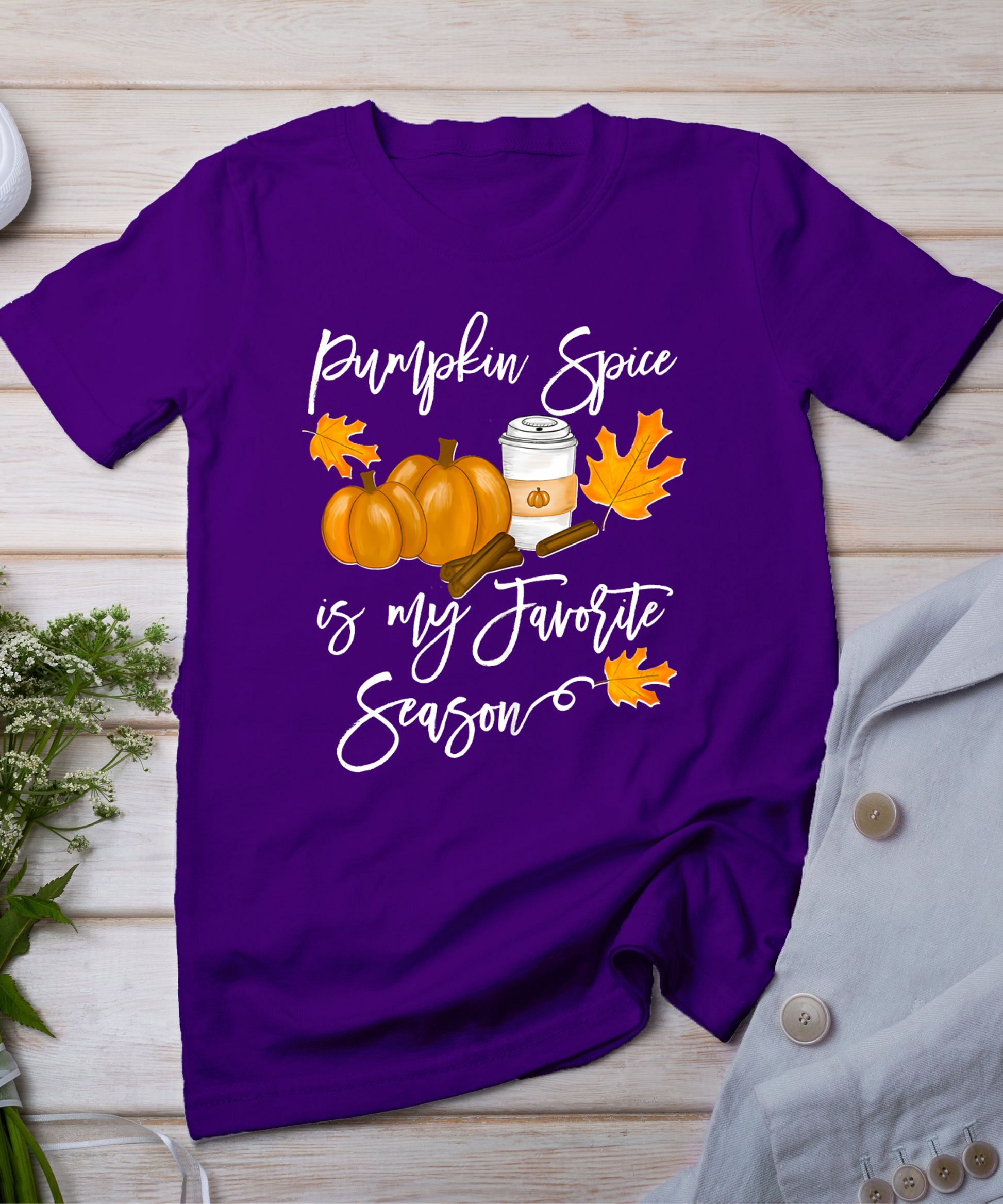 Thanksgiving Pumpkin Spice Is My Favorite Season T-Shirt