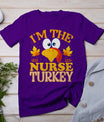 Thanksgiving I'm The Nurse Turkey Matching T-Shirt