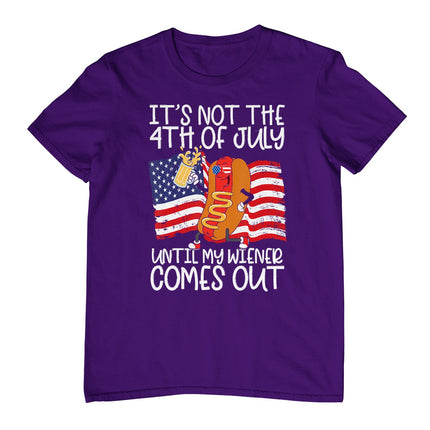 It's Not 4th Of July Until My Weiner Comes Out - Funny Party T-Shirt