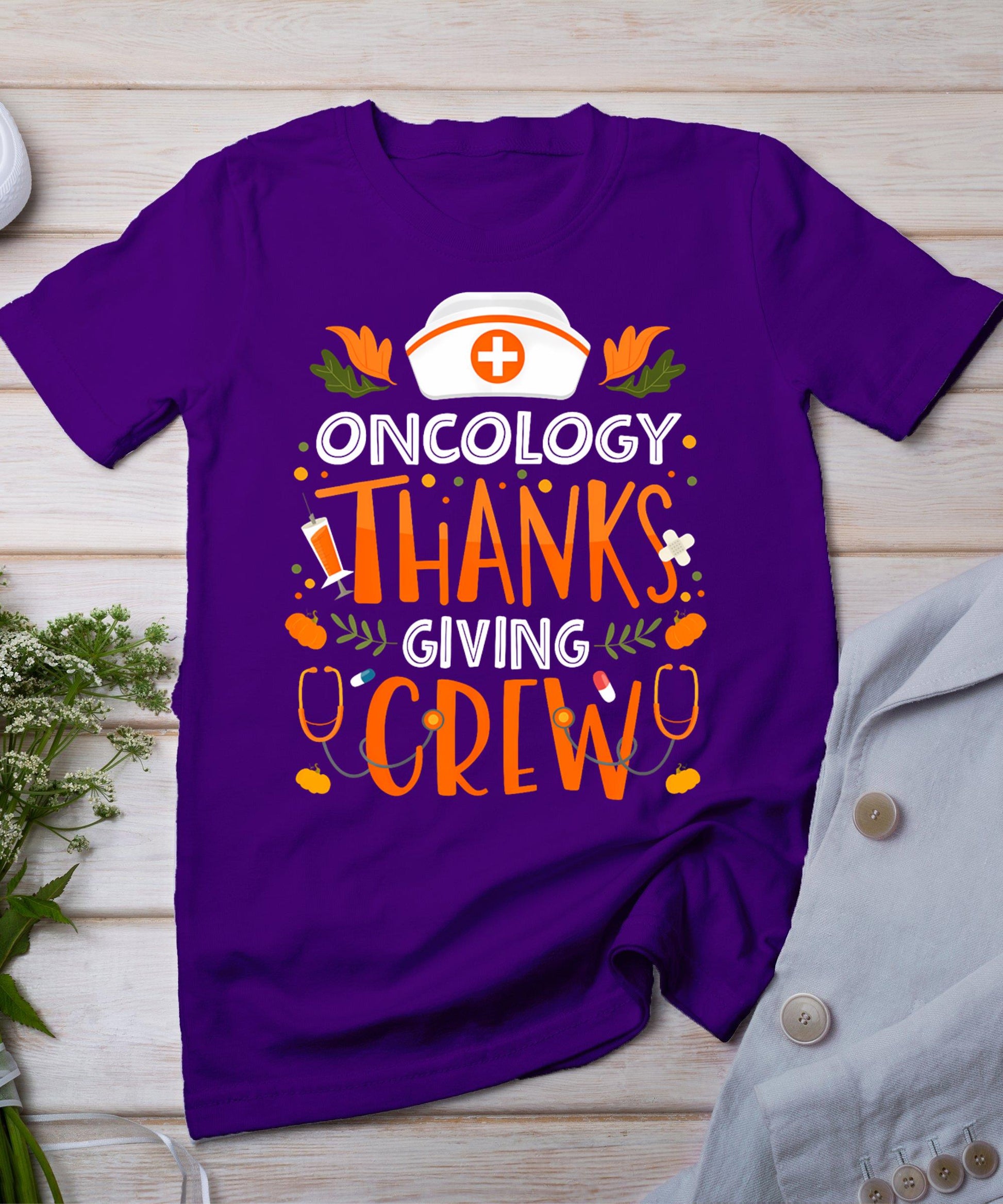 Oncology Thanksgiving Nurse Crew Thanksgiving Oncology Nurse T-Shirt