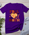 Fall Teacher Fall In Love With Math Funny Math Thanksgiving T-Shirt