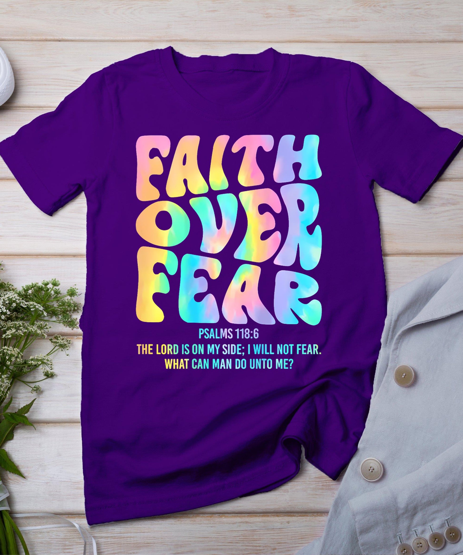 Faith Over Fear Bible Verse God Religious Christian Tie Dye T-Shirt