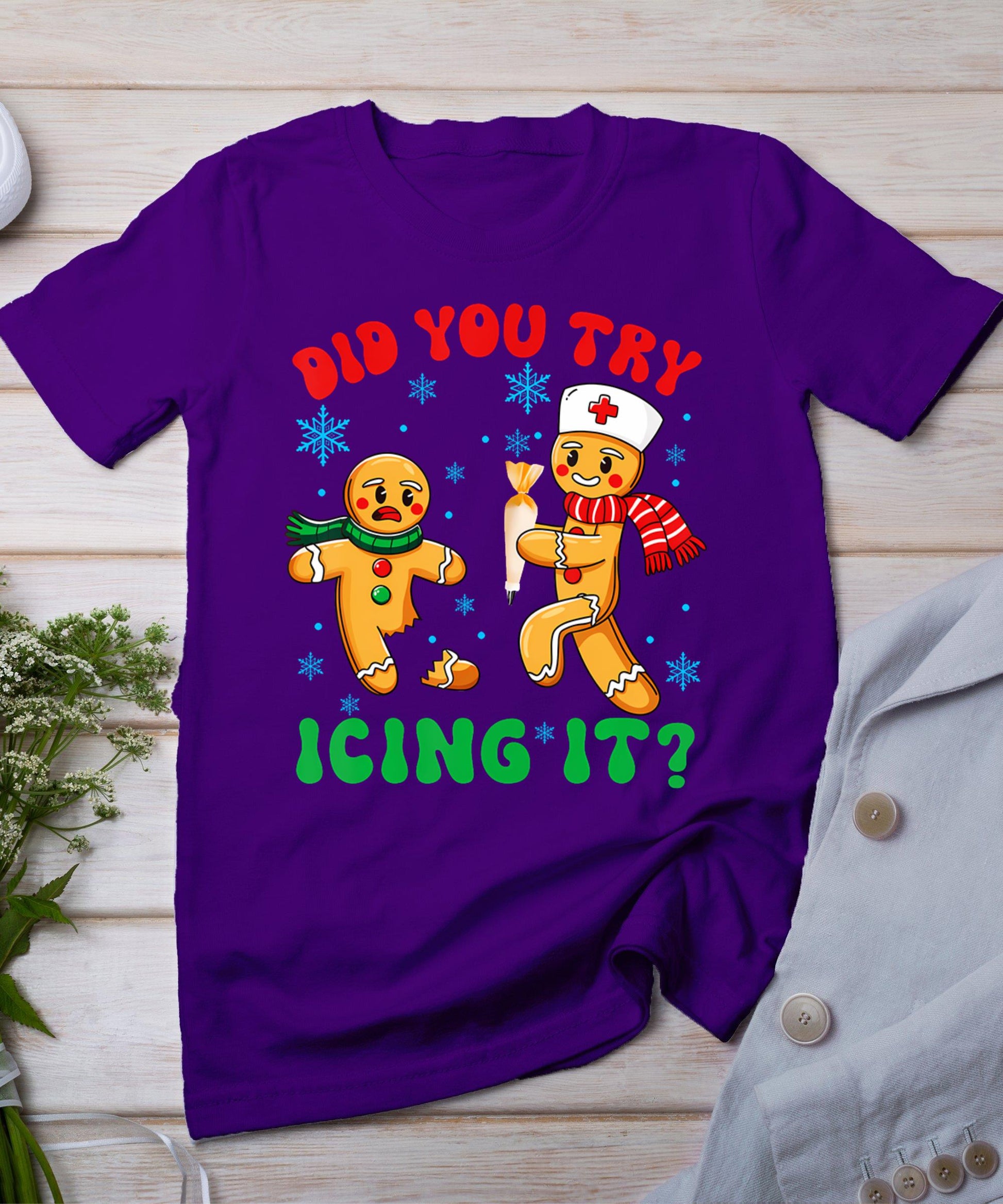 Funny Christmas Nurse Did You Try Icing It Gingerbread Man T-Shirt