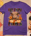 Hay There Pumkin Highland Cow Fall Autumn Thanksgiving T-Shirt