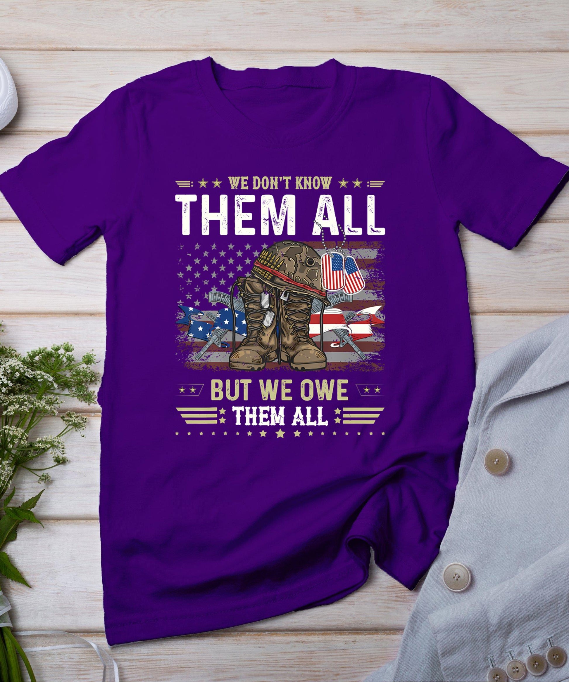 We Owe Them All Partiotic Veterans Day Memorial Day T-Shirt