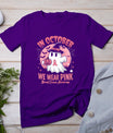 Breast Cancer Shirts Women Halloween In October We Wear Pink T-Shirt