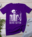 Halloween Shirts For Women Never Better Skeleton Funny Skull T-Shirt