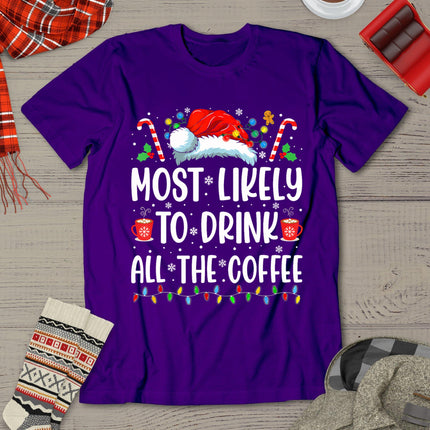 Most Likely To Drink All The Coffee Funny Family Christmas T-Shirt
