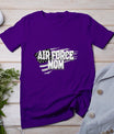 Air Force Mom Memorial Day Veterans Day 4th Of July Military T-Shirt