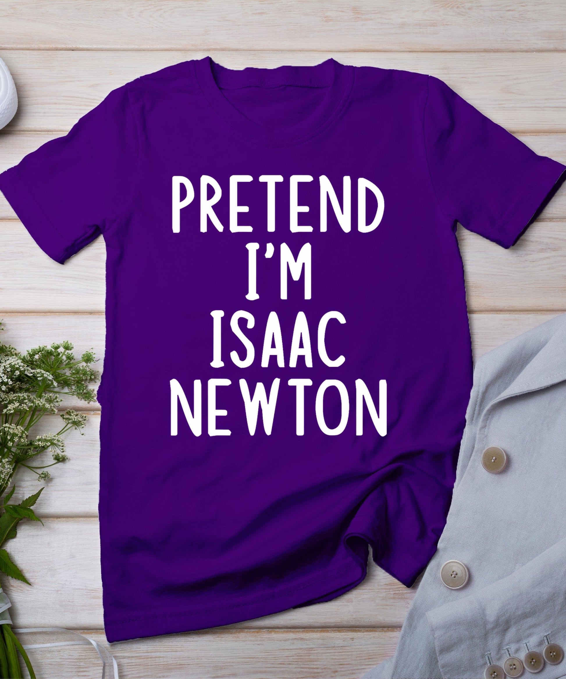 Pretend I'm Isaac Newton Easy Halloween Matching Costume T-Shirt