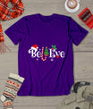 Best Believe Christmas Pajama Shirt Ever Xmas Family Funny T-Shirt