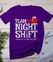 Nurse Appreciation - Team Night Shift - Night Shift Nurse T-Shirt