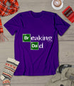 Breaking Dad Papa Funny Father'S Day Dad Gift Christmas T-Shirt