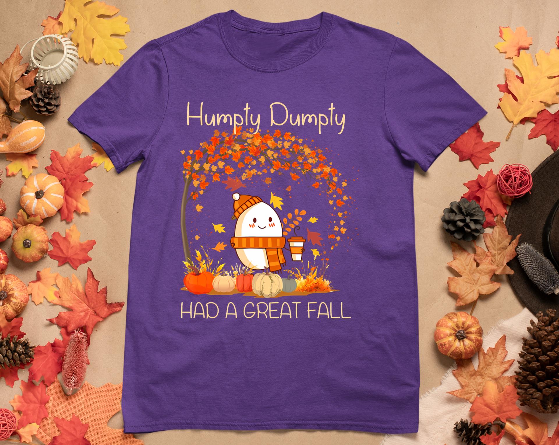 Humpty Dumpty Had A Great Fall Thanksgiving Autumn Halloween T-Shirt