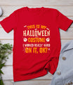 Funny This Is My Halloween Costume Men Women Halloween 2024 T-Shirt