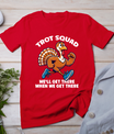 Thanksgiving Turkey Running Outfit Gear Costume Turkey Trot T-Shirt