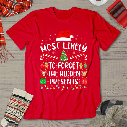 Most Likely To Forget The Hidden Presents Christmas Family T-Shirt