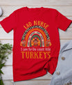 Labor Delivery Nurse Turkeys Thanksgiving Pediatric Nurse T-Shirt