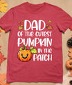 Dad Of Cutest Pumpkin In The Patch Halloween Thanksgiving T-Shirt