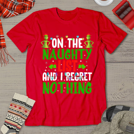 I'm On The Naughty List And I Regret Nothing T-Shirt