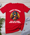 Thanksgiving Turkey Running Outfit Gear Costume Turkey Trot T-Shirt