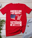 American By Birth Veteran By Choice Us Flag Veterans Day T-Shirt