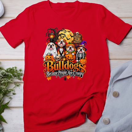 Bulldogs Because People are Creepy Halloween Dogs Costume T-Shirt