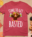 Time To Get Basted Funny Beer Thanksgiving Turkey Gift T-Shirt