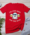 Funny Halloween Tee I'm Just Here For The Boos Costume Gift T-Shirt