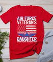 Proud Daughter Of A Air Force Veteran Daughter Veterans Day T-Shirt