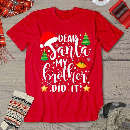 Dear Santa My Brother Did It Funny Christmas Pajama T-Shirt