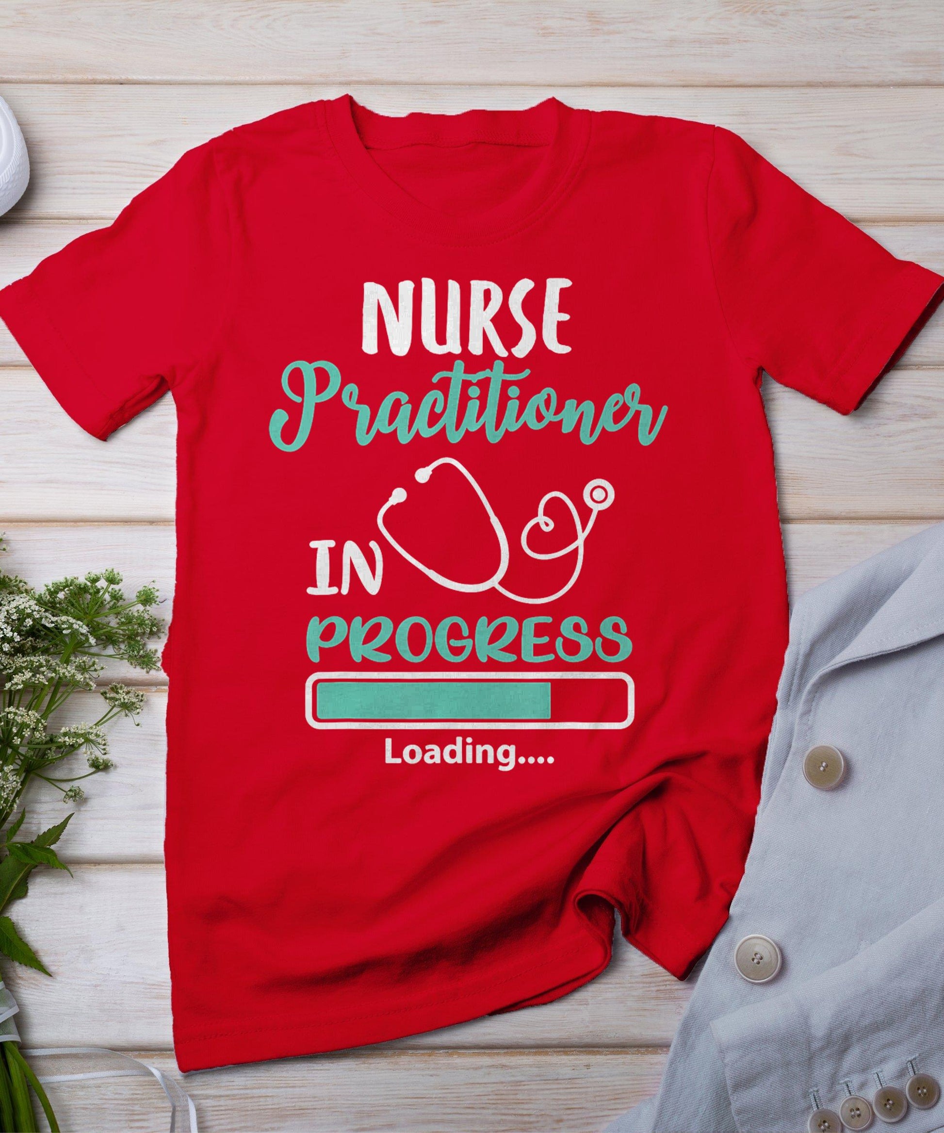 Nurse Practitioner In Progress Loading Training T-Shirt