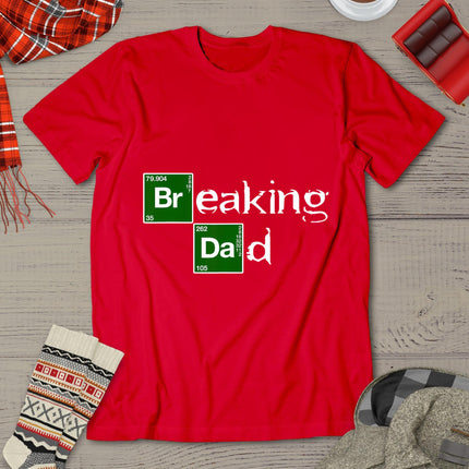 Breaking Dad Papa Funny Father'S Day Dad Gift Christmas T-Shirt