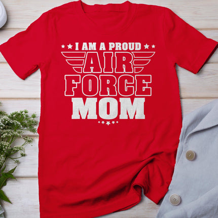 I Am A Proud Air Force Mom Patriotic Pride Military Mother T-Shirt
