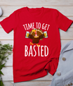 Time To Get Basted Funny Beer Thanksgiving Turkey Gift T-Shirt