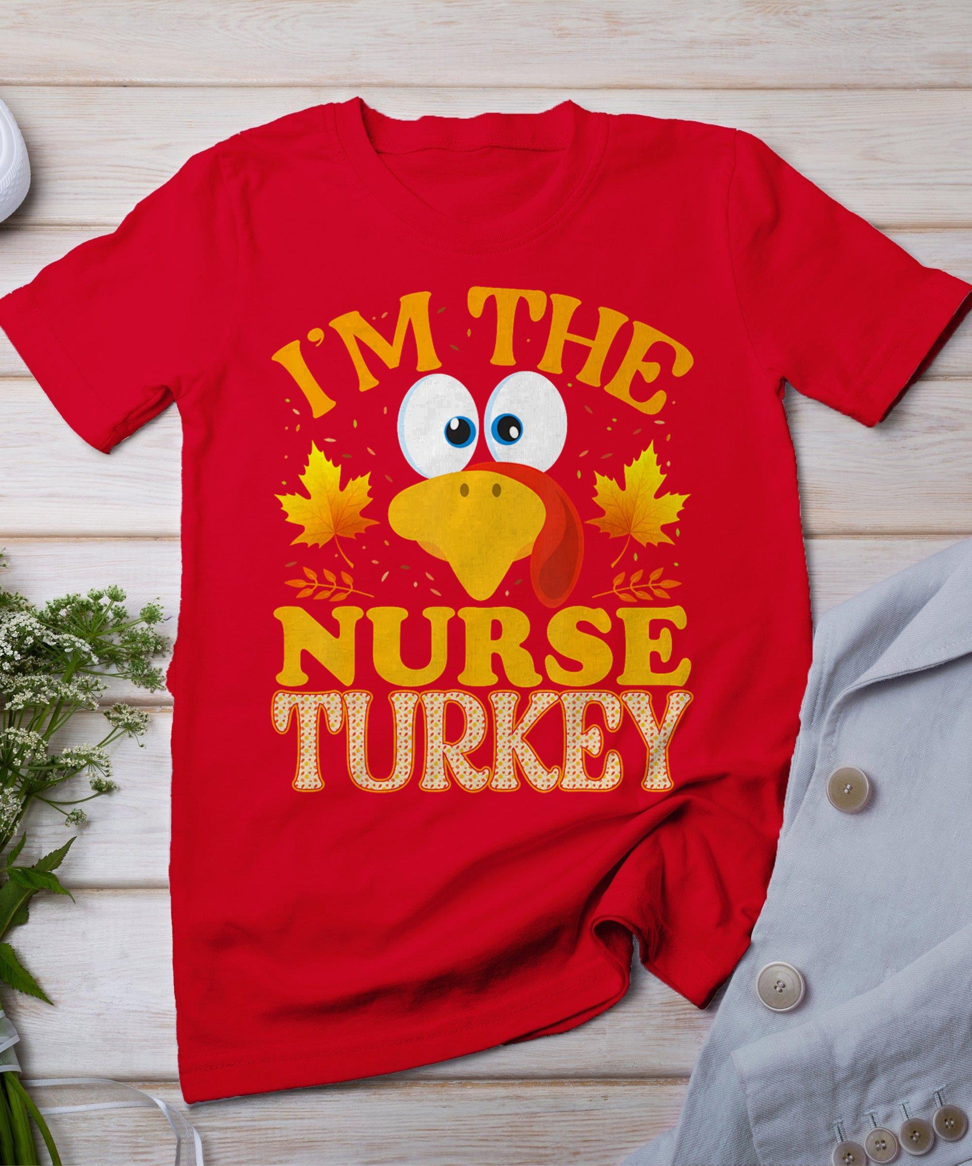 Thanksgiving I'm The Nurse Turkey Matching T-Shirt