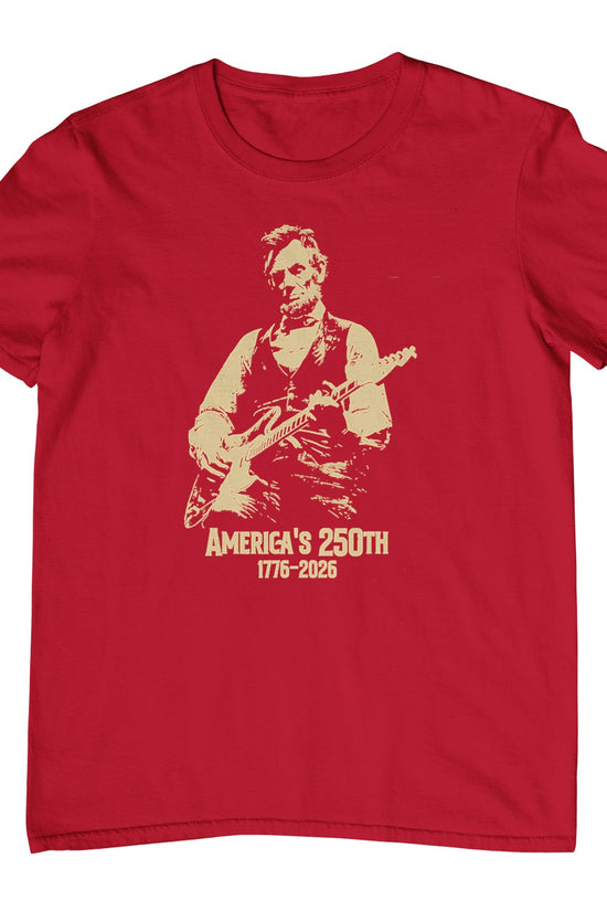 Abraham Lincoln Playing Guitar 4th July 250th Anniversary T-Shirt