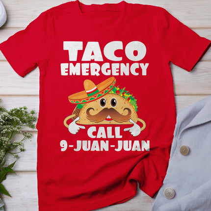 Taco Emergency Call 9 Juan Juan Funny Cinco De Mayo T-Shirt
