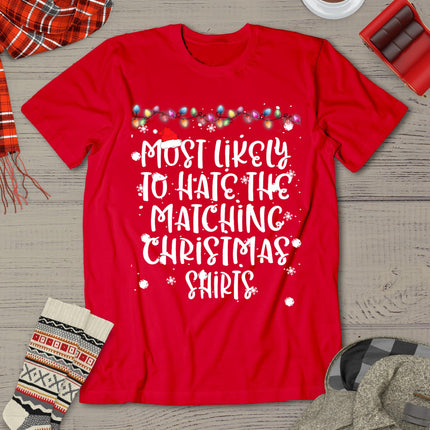 Most Likely To Hate Matching Christmas Funny Family Matching T-Shirt