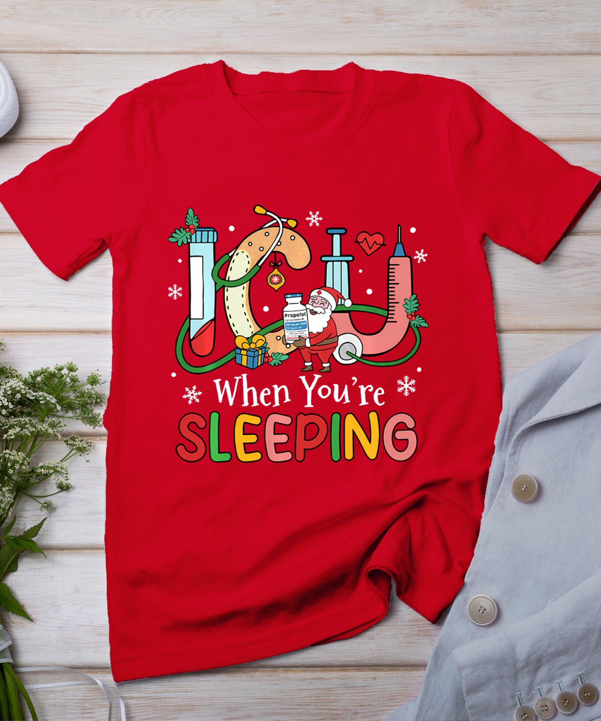 Icu When You're Sleeping Funny Icu Nurse Christmas Nursing T-Shirt