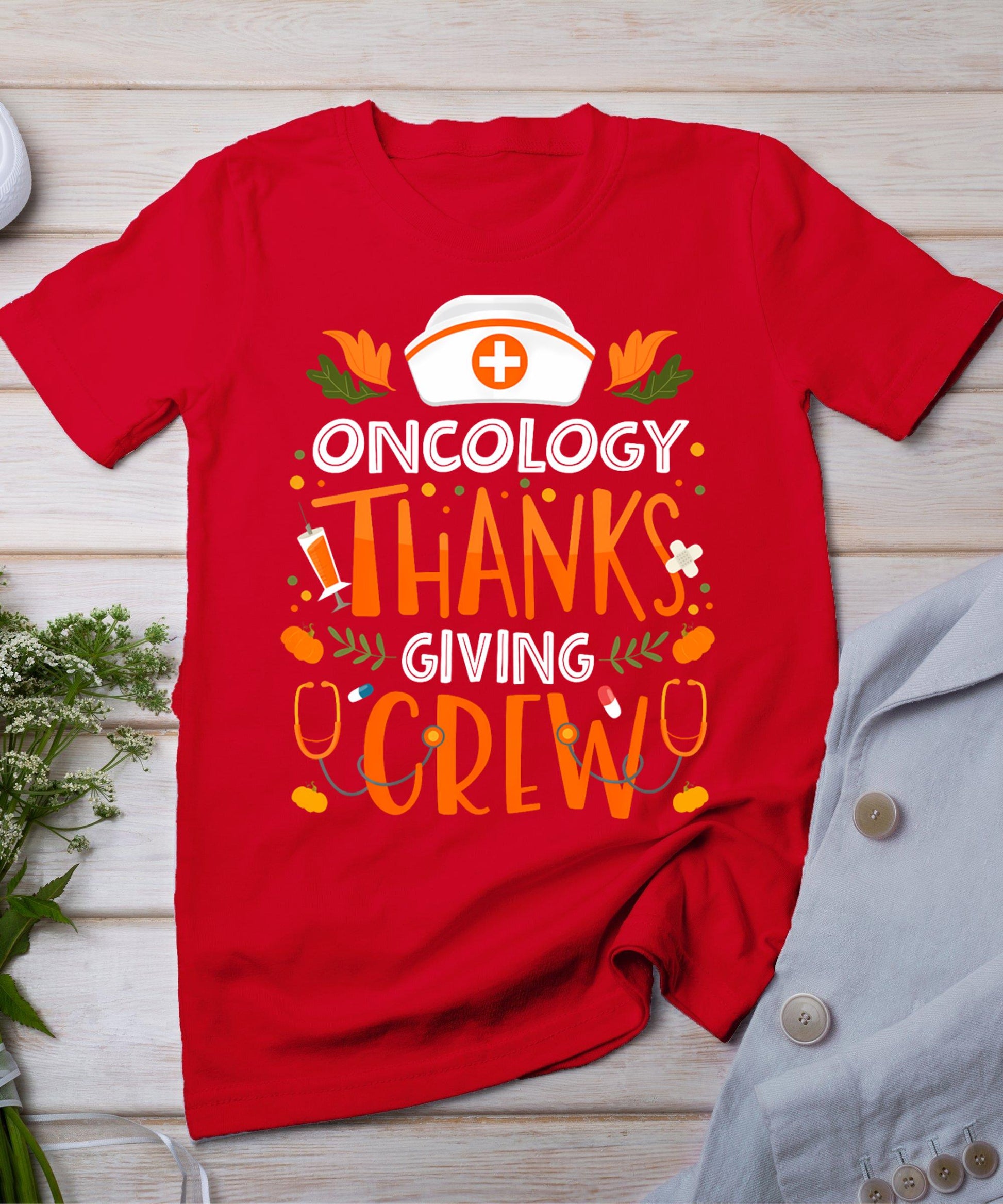 Oncology Thanksgiving Nurse Crew Thanksgiving Oncology Nurse T-Shirt